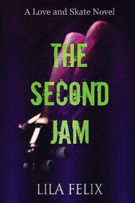 Title: The Second Jam, Author: Lila Felix