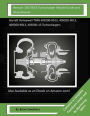 Renault 28173053 Turbocharger Rebuild Guide and Shop Manual: Garrett Honeywell T04B 465254-0004, 465254-9004, 465254-9004, 465254-4 Turbochargers