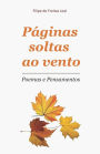 Páginas Soltas ao Vento: Poesia e Pensamentos