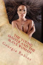 The Young Master and the Slave Woman: The Woman Who Belonged to the Young Master