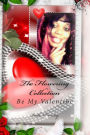 The Flowering Collection: Be My Valentine