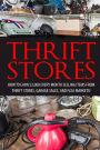 Thrift Store: How to Earn $3000+ Every Month Selling Easy to Find Items From Thrift Stores, Garage Sales, and Flea Markets