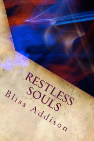 Title: Restless Souls, Author: Bliss Addison