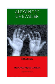 Title: Moja Legia - Monolog Przed Lustrem, Author: Alexandre Chevalier