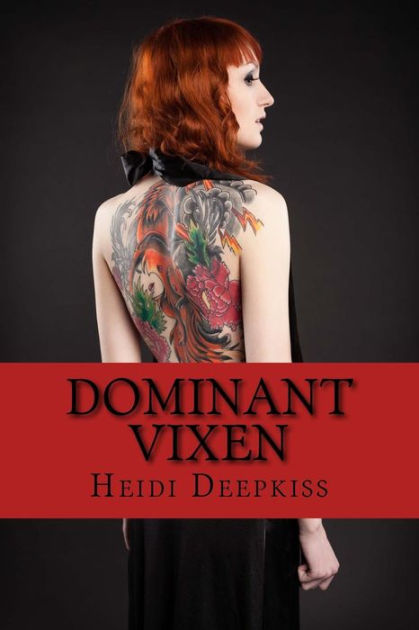 Dominant Vixen By Heidi Deepkiss Paperback Barnes And Noble®
