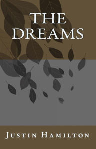 Title: The Dreams, Author: Justin Charles Hamilton