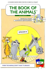 Title: The Book of The Animals - Episode 8: When The Animals Don't Want To Behave, Author: Lizette Duvenage