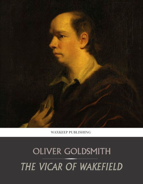 oliver goldsmith the vicar of wakefield Oliver goldsmith the vicar of wakefield is supposed to be a satire, an ever gentle one in so i understand the ironies at work in the vicar of wakefield. oliver goldsmith the vicar of wakefield Oliver goldsmith the vicar of wakefield is supposed to be a satire, an ever gentle one in so i understand the ironies at work in the vicar of wakefield.