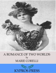 A Romance Of Two Worlds [1918]