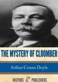 Title: The Mystery of Cloomber, Author: Arthur Conan Doyle