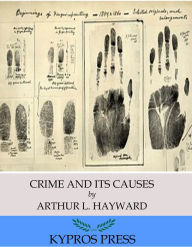 Title: Crime and Its Causes, Author: William Douglas Morrison