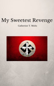 My Sweetest Revenge