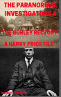The Paranormal Investigators 4, The Borley Rectory, A Harry Price File