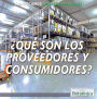 'Que son los proveedores y consumidores? (What Are Producers and Consumers?)