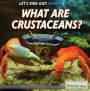 What Are Crustaceans?