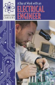 Title: A Day at Work with an Electrical Engineer, Author: Oscar Luz