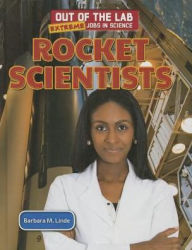 Title: Rocket Scientists, Author: Barbara M. Linde