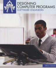 Title: Designing Computer Programs: Software Engineers, Author: Miriam Coleman