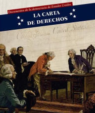 Title: La Carta de Derechos (Bill of Rights), Author: Katie Kawa
