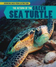 Title: The Return of the Green Sea Turtle, Author: Melissa Rae Shofner