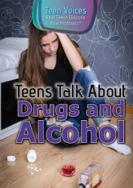 Title: Teens Talk About Drugs and Alcohol, Author: Jennifer Landau