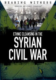 Title: Ethnic Cleansing in the Syrian Civil War, Author: Bridey Heing