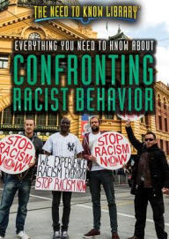 Title: Everything You Need to Know About Confronting Racist Behavior, Author: Lisa A. Crayton