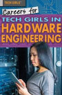 Careers for Tech Girls in Hardware Engineering