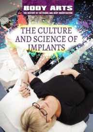 Title: The Culture and Science of Implants, Author: Monique Vescia
