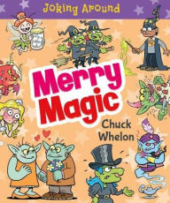 Title: Merry Magic, Author: Chuck Whelon