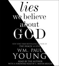 Title: Lies We Believe About God, Author: William Paul Young
