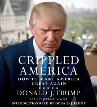 Title: Crippled America: How to Make Our Country Great Again, Author: Donald J. Trump