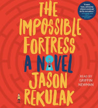 Title: The Impossible Fortress, Author: Jason Rekulak