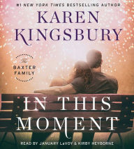 Title: In This Moment (Baxter Family Series), Author: Karen Kingsbury
