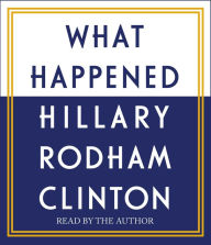 Title: What Happened, Author: Hillary Rodham Clinton