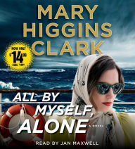 Title: All by Myself, Alone, Author: Mary Higgins Clark