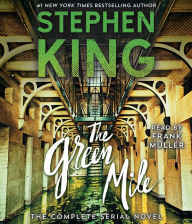 Title: The Green Mile: The Complete Serial Novel, Author: Stephen King