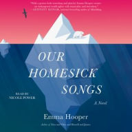 Title: Our Homesick Songs, Author: Emma Hooper