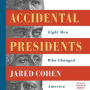 Accidental Presidents: Eight Men Who Changed America