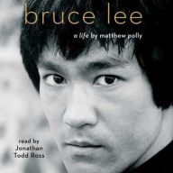 Title: Bruce Lee: A Life, Author: Matthew Polly