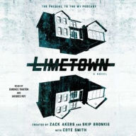 Title: Limetown: The Prequel to the #1 Podcast, Author: Zack Akers