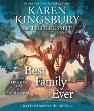 Title: Best Family Ever (Baxter Family Children Story #1), Author: Karen Kingsbury