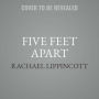 Five Feet Apart : Library Edition