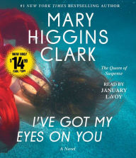 Title: I've Got My Eyes on You, Author: Mary Higgins Clark