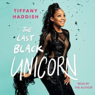 Title: The Last Black Unicorn, Author: Tiffany Haddish