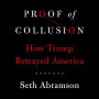 Proof of Collusion: How Trump Betrayed America