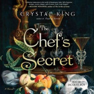 Title: The Chef's Secret: A Novel, Author: Crystal King