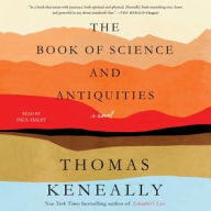 Title: The Book of Science and Antiquities: A Novel, Author: Thomas Keneally