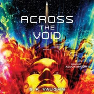 Title: Across the Void: A Novel, Author: S. K. Vaughn
