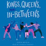 Kings, Queens, and In-Betweens